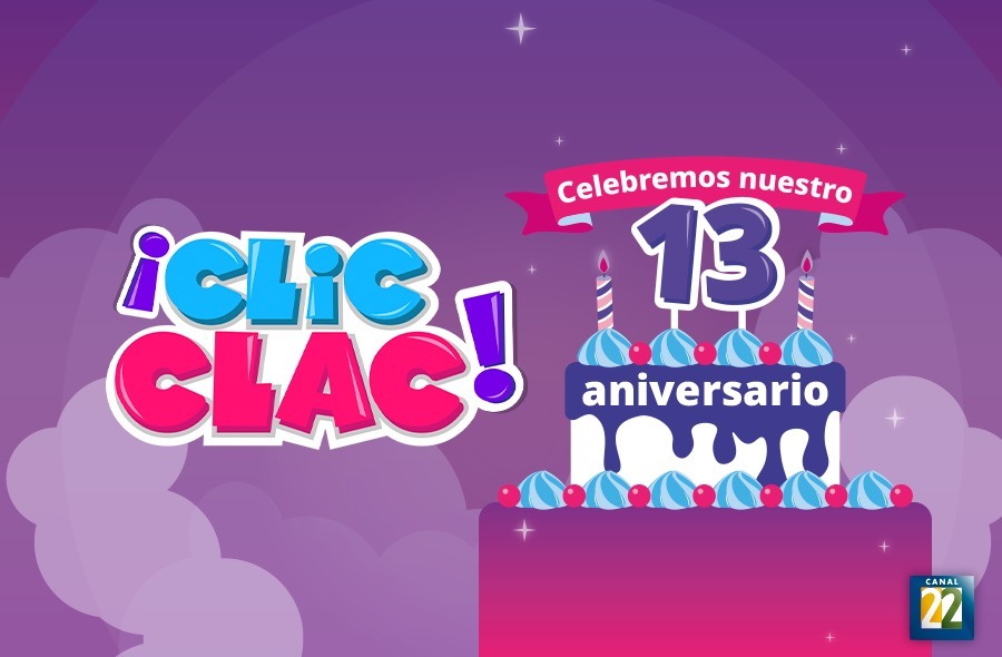  CLIC CLAC HACE UNA INVITACIÓN  PARA CELEBRAR SU 13° ANIVERS