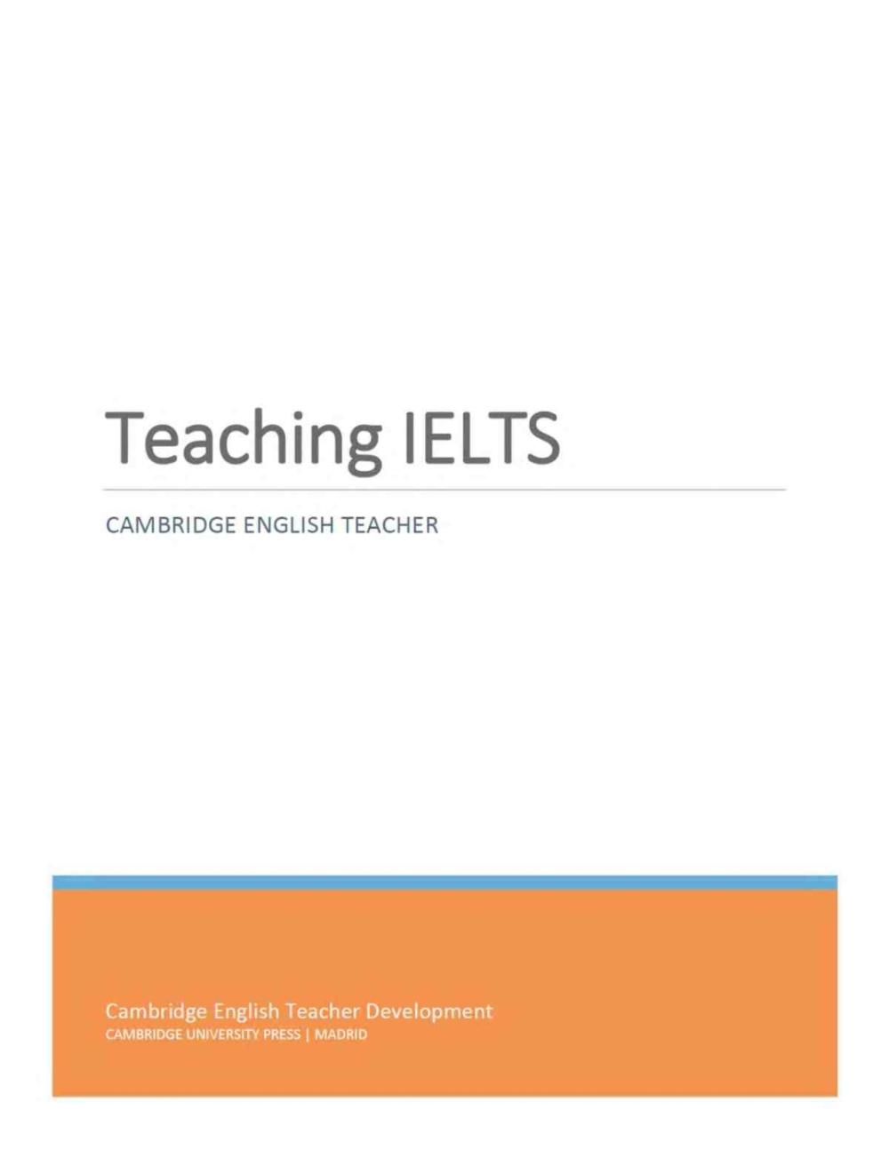 Teaching IELTS. IELTS teachers book.