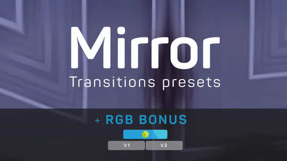 Mirror Transitions Presets - VideoHive 42885243