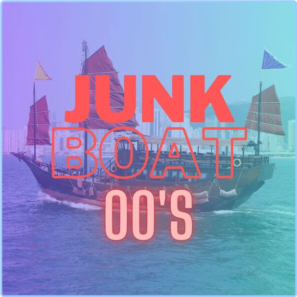 Various Artists - Junk Boat 00s (2024) [320 Kbps] 3GZjQQ1w_o