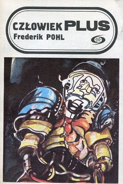Frederik Pohl - Czlowiek Plus