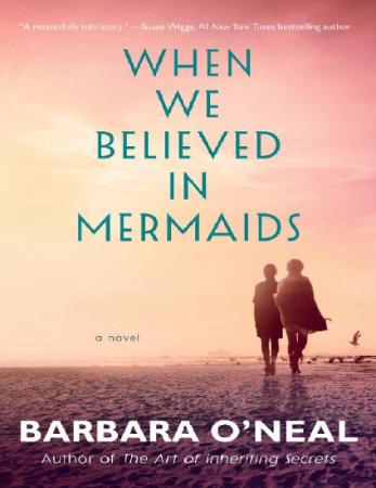 when we believed in mermaids by Barbara ONeal