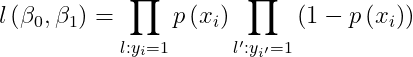 lleft ( beta _{0},beta _{1} right )=prod_{l:y_{i}=1}pleft ( x_{i} right )prod_{​{l} ':y_{​{i}'}=1}left ( 1-pleft ( x_{i} right ) right )