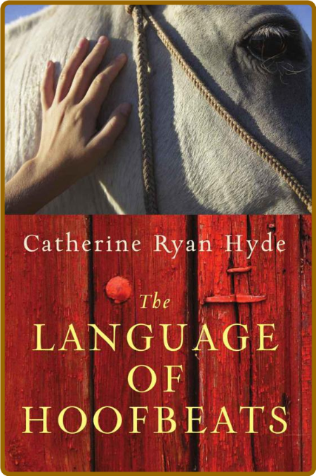 The Language of Hoofbeats by Catherine Ryan Hyde  RlFDfbjg_o