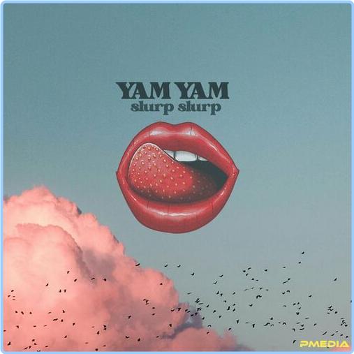 Yam Yam Slurp Slurp (2024) [320 Kbps] Tc4XrOZR_o