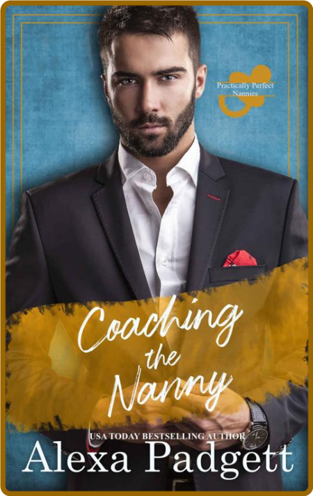 Coaching the Nanny  Practically - Alexa Padgett 2DZJurvj_o