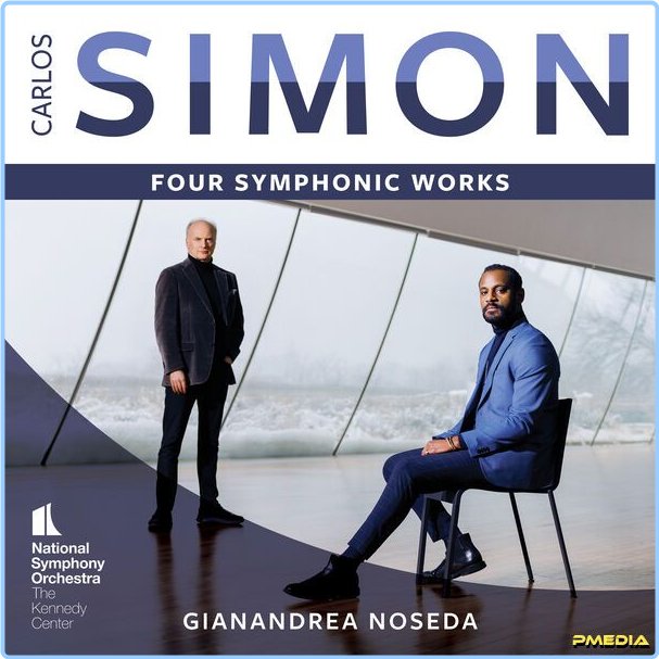 Gianandrea Noseda Carlos Simon Four Symphonic Works (2024) 24Bit 192kHz [FLAC] AT1iqBAF_o