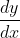 frac{dy}{dx}