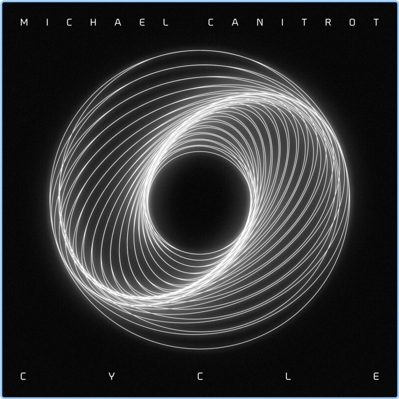 Michaël Canitrot Cycle (2024) WEB [FLAC] 16BITS 44 1KHZ Y3zomyfm_o