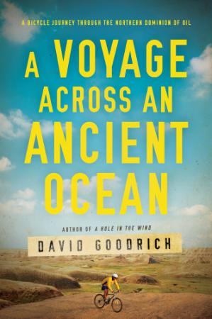 A Voyage Across an Ancient Ocean A Bicycle Journey Through the Northern Dominion o...