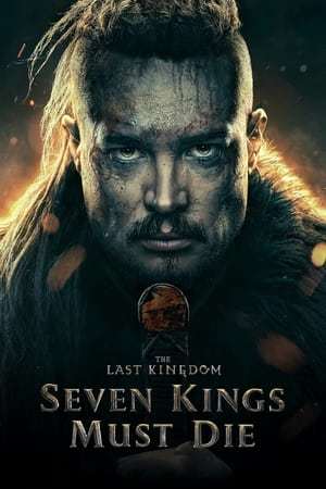 The Last Kingdom Seven Kings Must Die 2023 720p 1080p WEBRip