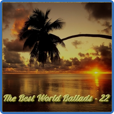 VA - The Best World Ballads - 22 - 2021, MP3