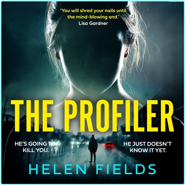 The Profiler By Helen Fields [Audiobook] (Helen Fields)