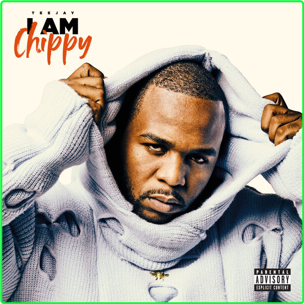 Teejay I AM CHIPPY (2024) 16Bit 44 1kHz [FLAC] KywmYNir_o