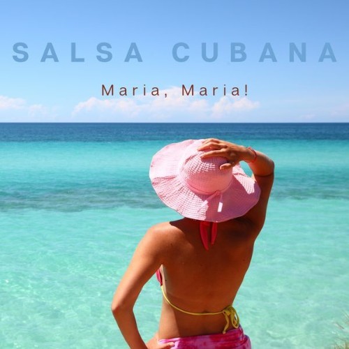 Salsa Cubana - Maria, Maria! - 2022