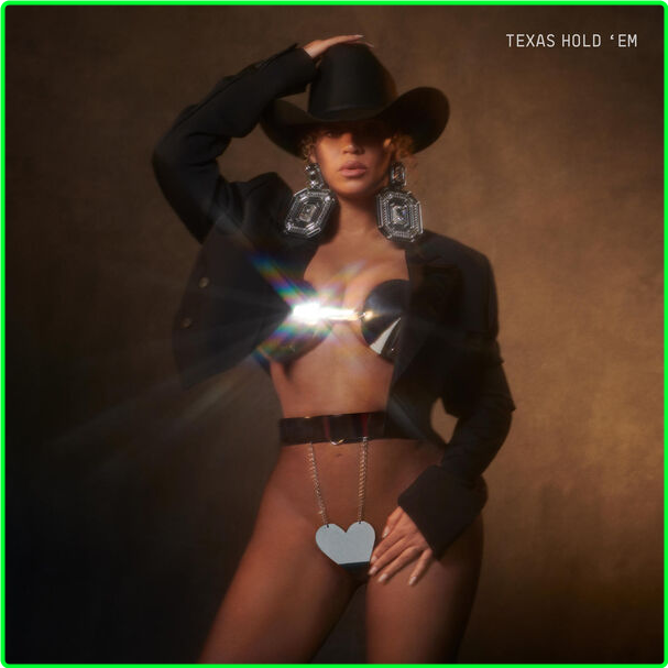 Beyoncé TEXAS HOLD 'EM (2024) 24Bit 44 1kHz [FLAC] Xh45PvPH_o