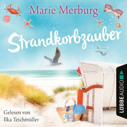 Marie Merburg - Strandkorbzauber - Rügen-Reihe, Teil 6  (Gekürzt) - 2022