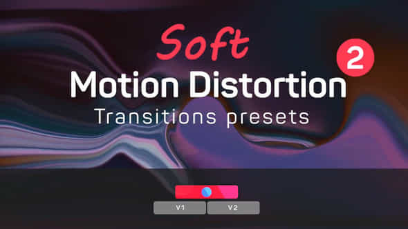 Soft Motion Distortion - VideoHive 42926139