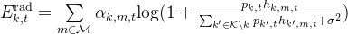 E_{k,t}^{\mathrm{rad}}=\sum\limits_{m\in\mathcal{M}}\alpha_{k,m,t}\mathrm{log}(1+\frac{p_{k,t}h_{k,m,t}}{\sum_{k^{\prime}\in\mathcal{K}\setminus k}p_{k^{\prime},t}h_{k^{\prime},m,t}+\sigma^{2}})