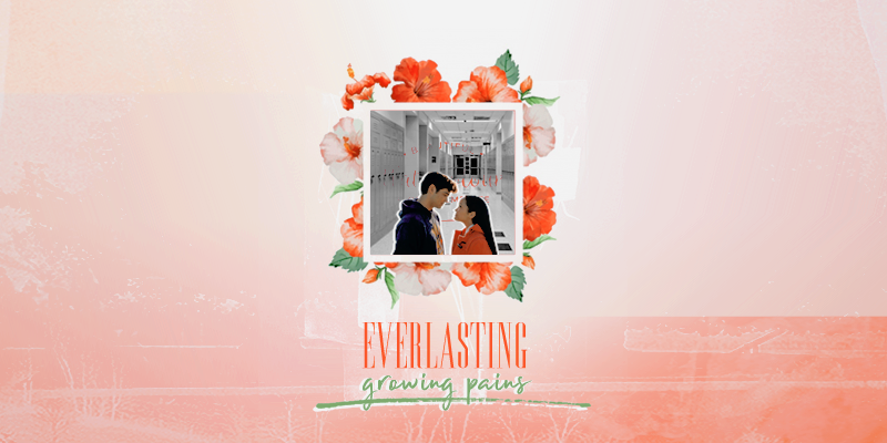everlasting growing pains ✩