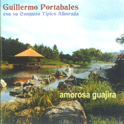 Conjunto Típico Alborada - Amorosa Guajira (feat  Conjunto Típico Alborada) - 1999