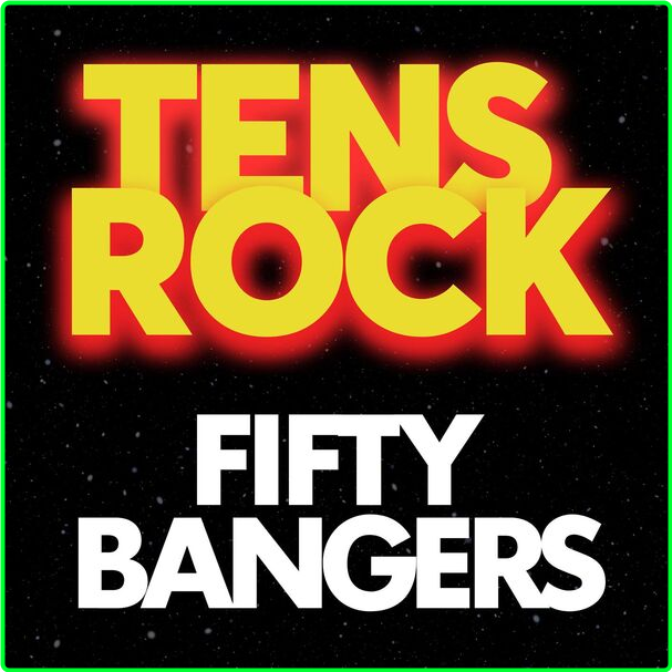 Various Artists - Tens Rock Fifty Bangers (2024) MP3 [320 Kbps] N2255gWD_o