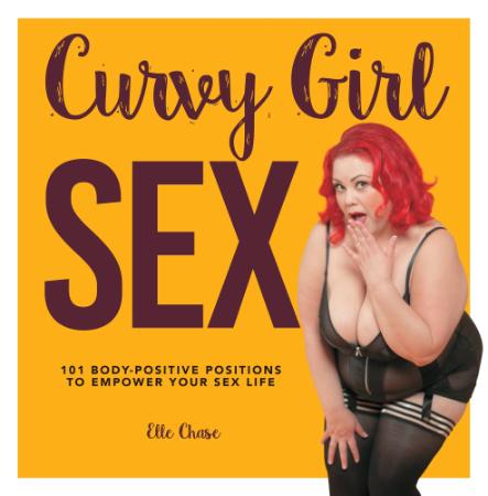 Curvy Girl Sex   101 Body Positive Positions to Empower Your Sex Life