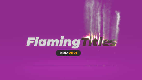 Flaming Titles - VideoHive 35151308