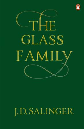 J D Salinger - The Glass Family