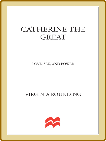 Catherine the Great by Virginia Rounding