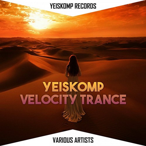 VA - Yeiskomp Velocity Trance - Mar 2021 (2021)