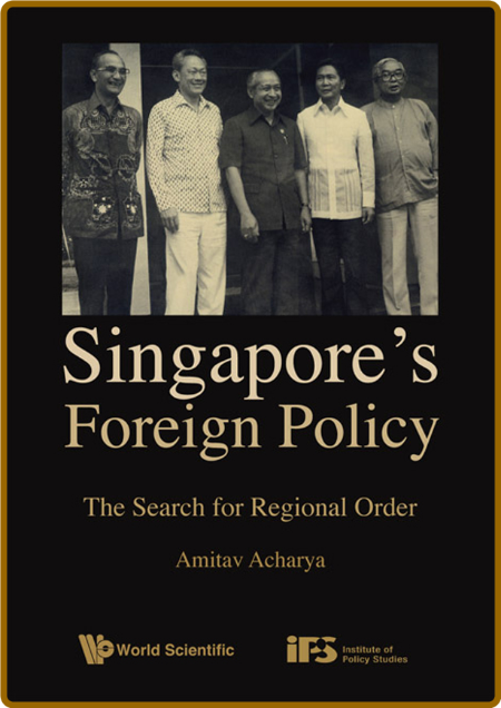 Singapore's Foreign Policy by Amitav Acharya DAeGiyJE_o