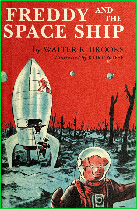Freddy And The Space Ship (2001) by Walter R  Brooks