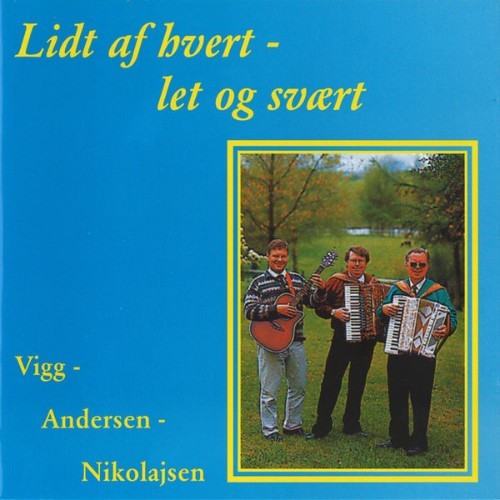 Vigg - Andersen - Nikolajsen - Lidt Af Hvert - Let Og Svært - 2003