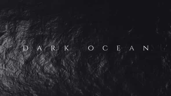 Dark Ocean - Titles Opener - VideoHive 21266688