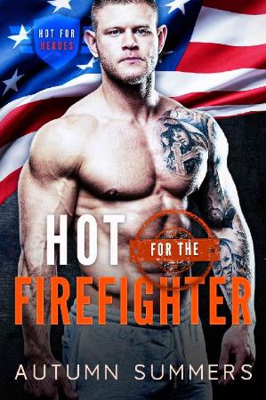 Hot for The Firefighter   Autumn Summers