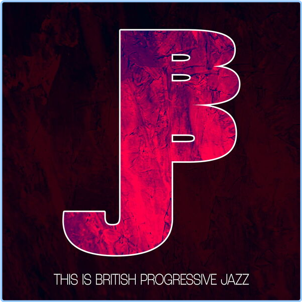 Various Artists - This Is British Progressive Jazz (2024) 24Bit 44 1kHz [FLAC] AsH6a18M_o