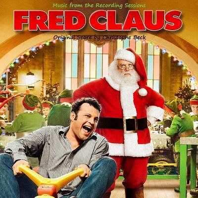 Fred Claus Soundtrack (Recording Sessions by Christophe Beck & VA)