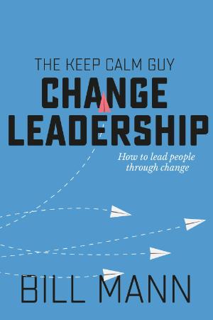 Change Leadership - how to lead people through change