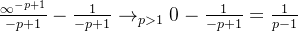 \frac{\infty^{-p+1}}{-p+1} - \frac{1}{-p+1} \rightarrow_{p>1} 0 - \frac{1}{-p+1} = \frac{1}{p-1}