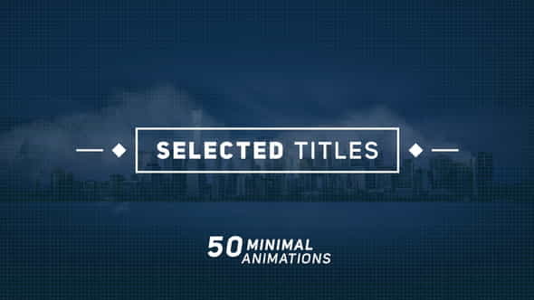 Selected Titles 2 | 50 - VideoHive 20115148