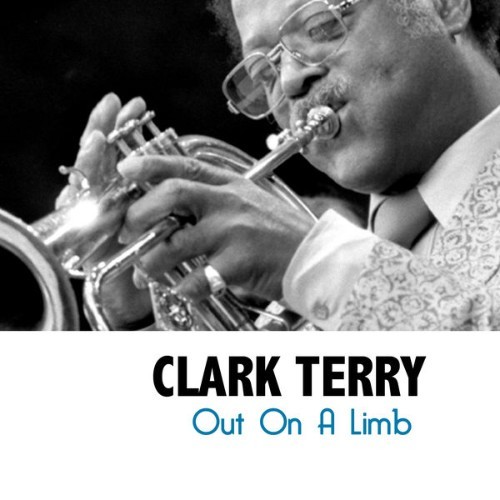 Clark Terry - Out On A Limb - 2008
