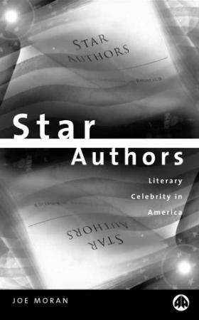 Star Authors Literary Celebrity in America
