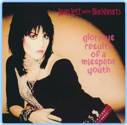 Joan Jett & The Blackhearts Glorious Results Of A Misspent Youth (1984) [FLAC] 88 9qVeB2Ez_o