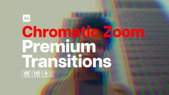 Premium Transitions Chromatic Zoom - VideoHive 53436846