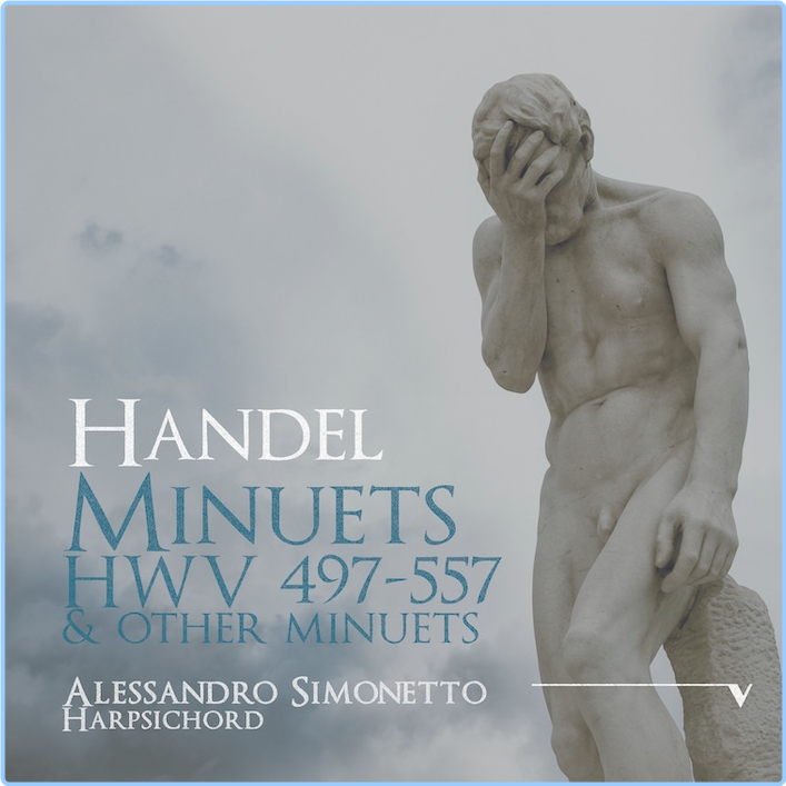 Handel Minuets For Keyboard, HWV 497 557 Alessandro Simonetto (2024) 24 88 LKBmcIx2_o