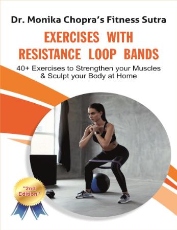 Exercises with Resistance Loop Bands - 40+ Exercises to Strengthen your Muscles & ...