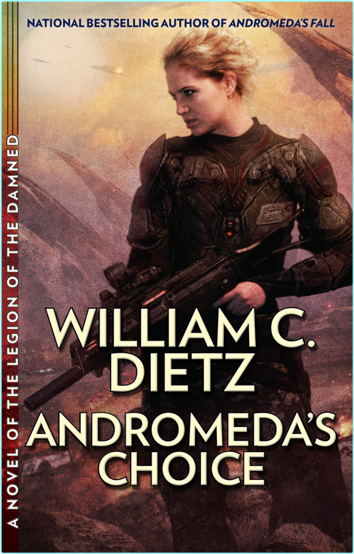 William C Dietz Legion Of The Damned Prequel 02 Andromeda’s Choice Retail Epub