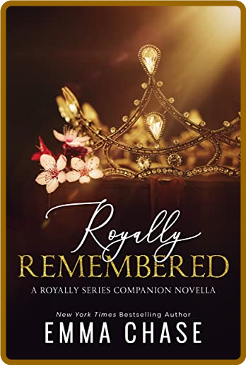 Royally Remembered Emma Chase - Emma Chase KDW8OJYy_o