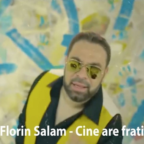 Florin Salam - Cine Are Frați - 2018